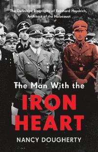 bokomslag The Man With the Iron Heart
