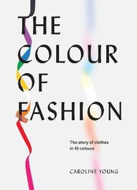 bokomslag The Colour of Fashion