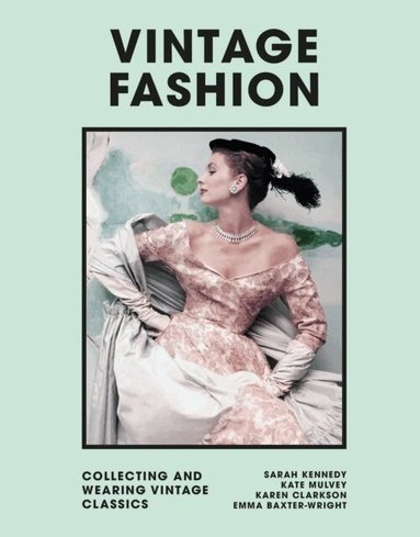 Emma Baxter-Wright - Vintage Fashion, Inbunden