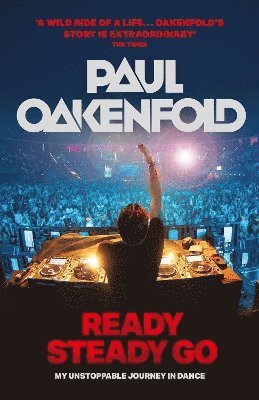 Paul Oakenfold - Ready Steady Go, Häftad