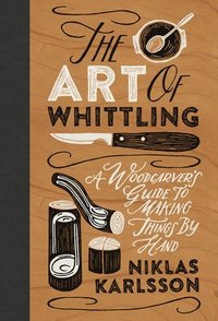 bokomslag The Art of Whittling