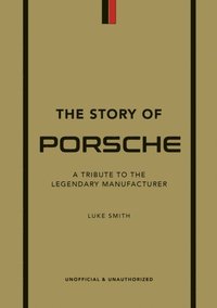 bokomslag The Story of Porsche