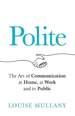 Louise Mullany - Polite, Inbunden