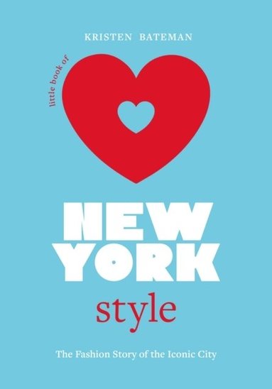 Kristen Bateman - Little Book of New York Style, Inbunden