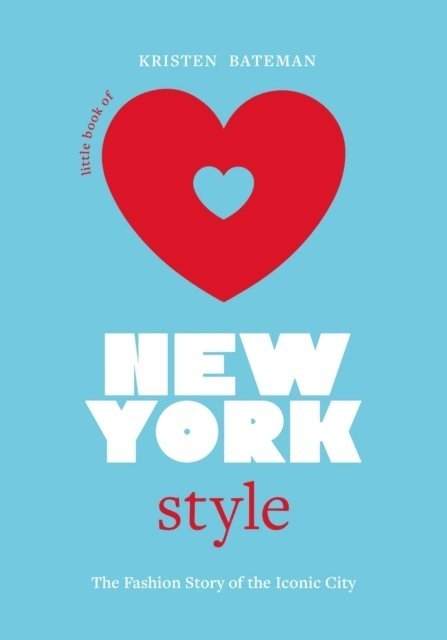 Kristen Bateman - Little Book of New York Style, Inbunden