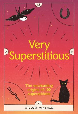 Very Superstitious: 100 Superstitions from Around the World 1