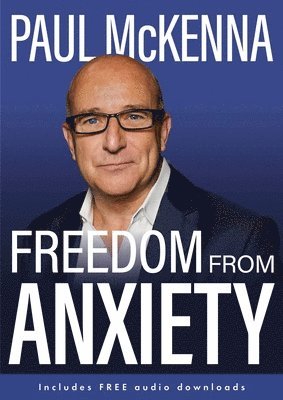 Paul McKenna, Paul Mckenna - Freedom From Anxiety, Häftad