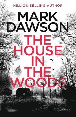 Dawson, M: House in the Woods