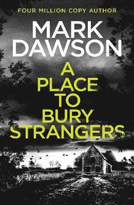 Mark Dawson - Place to Bury Strangers, Häftad