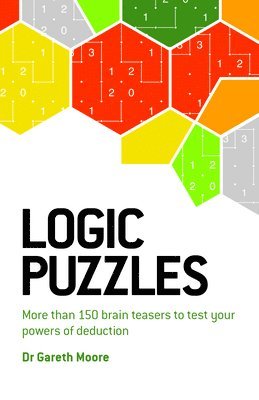 bokomslag Logic Puzzles: More Than 150 Brain Teasers to Test Your Power of Deduction