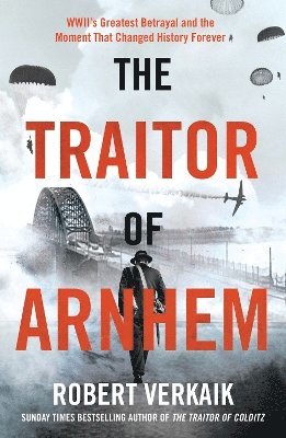 The Traitor of Arnhem 1