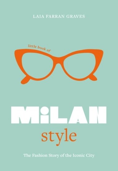 Laia Farran Graves - Little Book of Milan Style, Inbunden