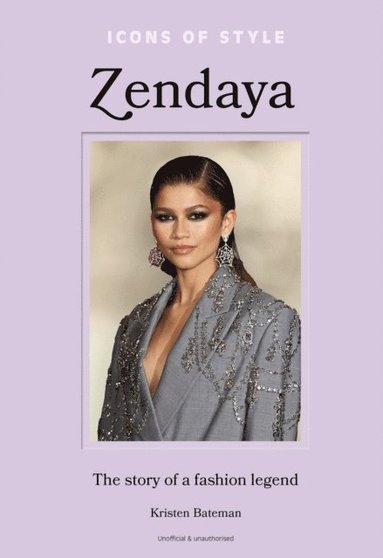 Kristen Bateman - Icons of Style – Zendaya, Inbunden