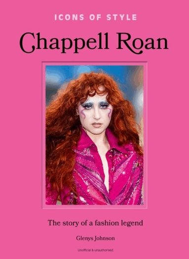 Glenys Johnson - Icons of Style: Chappell Roan, Inbunden