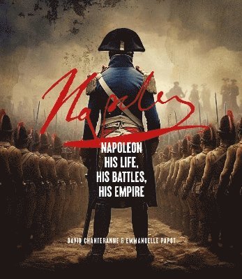 David Chanteranne, Emmanuelle Papot - Napoleon, Inbunden