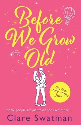 Clare Swatman - Before We Grow Old, Häftad