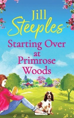Jill Steeples - Starting Over at Primrose Woods, Inbunden
