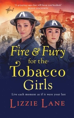 bokomslag Fire and Fury for the Tobacco Girls