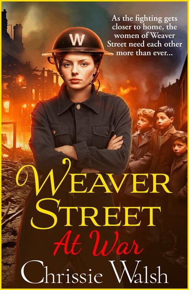 Chrissie Walsh - Weaver Street at War, Inbunden