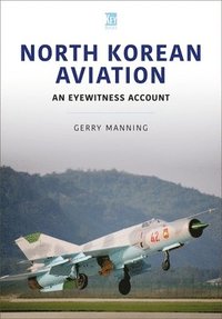 bokomslag North Korean Aviation: An Eyewitness Account