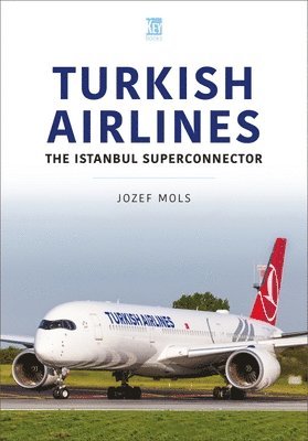 bokomslag Turkish Airlines: The Istanbul Superconnector