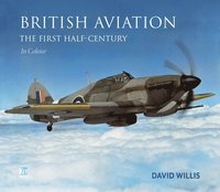 bokomslag British Aviation: The First Half Century