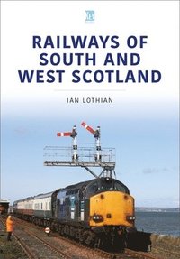 bokomslag Railways of South and West Scotland