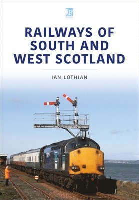 bokomslag Railways of South and West Scotland