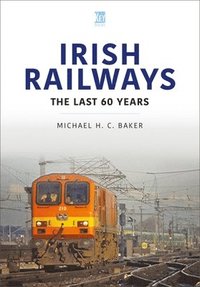 bokomslag Irish Railways: The Last Sixty Years