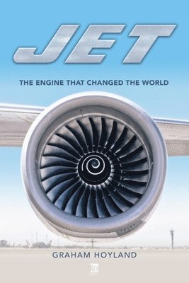 bokomslag Jet: The Engine that Changed the World