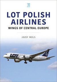 bokomslag LOT Polish Airlines: Wings of Central Europe