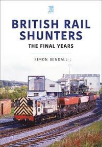 bokomslag British Rail Shunters