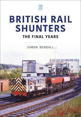 Simon Bendall - British Rail Shunters, Häftad