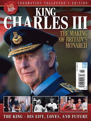 bokomslag King Charles III: The Making of Britain's Monarch