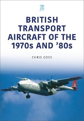 British Transport Aircraft of the 1970s and '80s 1