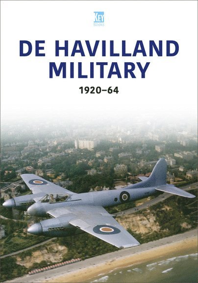 Key Publishing - De Havilland Military, Häftad