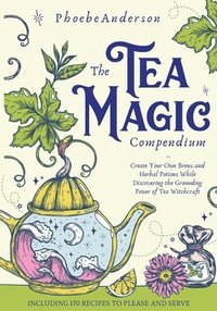 bokomslag The Tea Magic Compendium