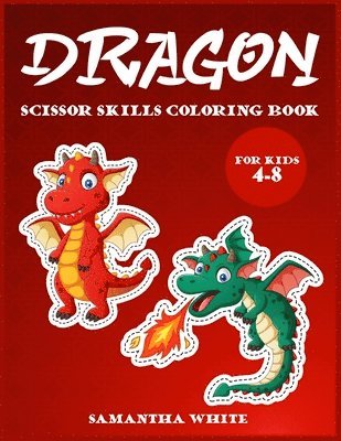 bokomslag Dragons scissors skills coloring book for kids 4-8