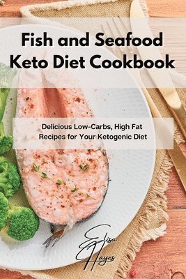 bokomslag Fish and Seafood Keto Diet Cookbook