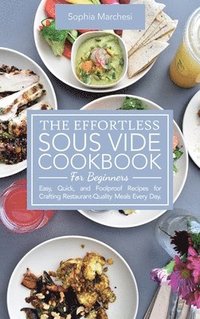 bokomslag The Effortless Sous Vide Cookbook for Beginners