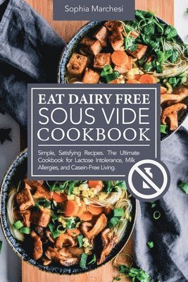 Eat Dairy Free Sous Vide Cookbook 1