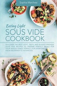 bokomslag Eating Light Sous Vide Cookbook