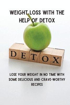 James Haig - Weight Loss with the Help of Detox, Häftad