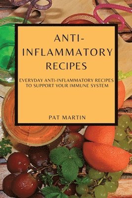 Pat Martin - Anti-Inflammatory Recipes, Häftad