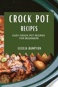 bokomslag Crock Pot Recipes 2021