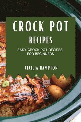 bokomslag Crock Pot Recipes 2021