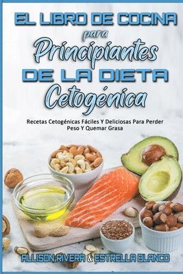 Libro De Cocina Para Principiantes De La Dieta Cetogénica