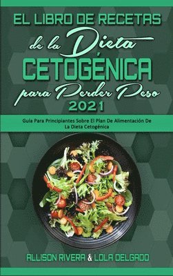 El Libro De Recetas De La Dieta Cetognica Para Perder Peso 2021 1