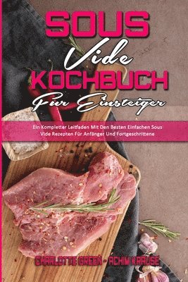 Charlotte Green, Achim Krause, Charlotte Green - Sous Vide Kochbuch für Einsteiger, Häftad