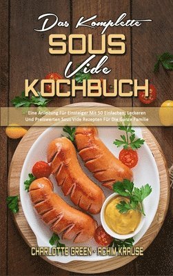 Das Komplette Sous Vide Kochbuch 1